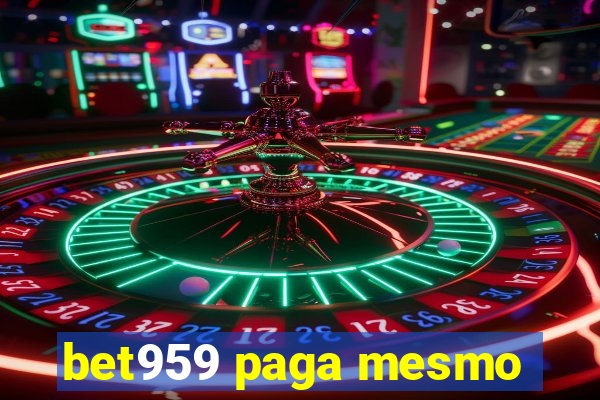 bet959 paga mesmo